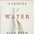 Cover Art for 9780739358818, Gardens of Water by Alan Drew