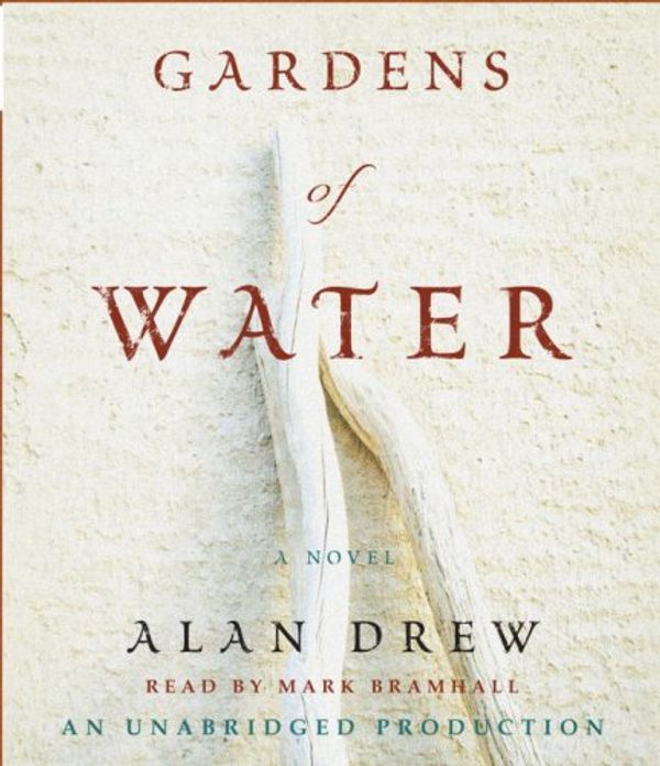 Cover Art for 9780739358818, Gardens of Water by Alan Drew