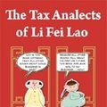 Cover Art for 9780978965815, The Tax Analects of Li Fei Lao by Lawrence E. Lipsher