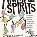 Cover Art for B0037YLBMM, Animal Spirits: How Human Psychology Drives the Economy, and Why It Matters for Global Capitalism by George A. Akerlof
