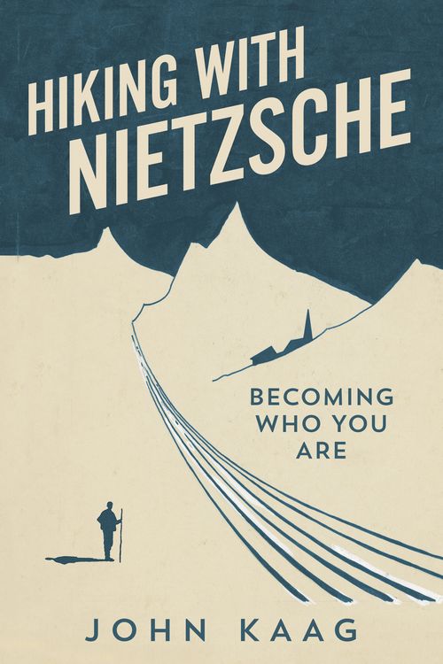 Cover Art for 9781783784943, Hiking with Nietzsche by John Kaag