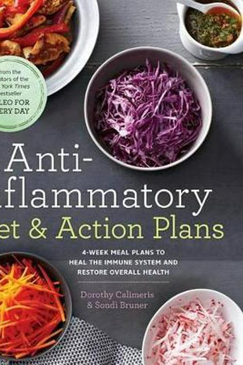 Cover Art for 9781942411253, The Anti-Inflammatory Action PlanA 4-Week Meal Plan to Heal the Immune System an... by Dorothy Calimeris