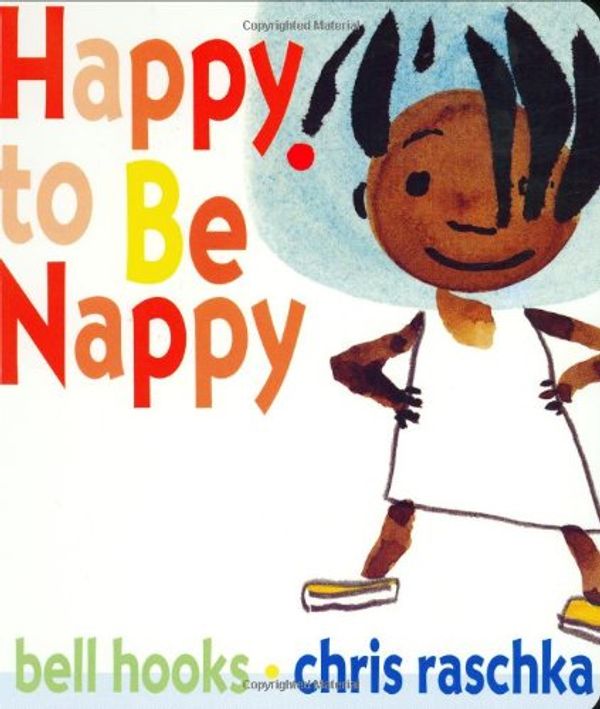 Cover Art for 9780786807567, Happy to Be Nappy by Bell Hooks
