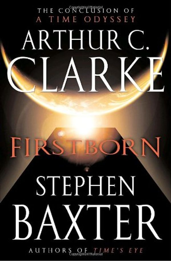 Cover Art for 9780345491572, Firstborn (Time Odyssey) by Arthur C. Clarke, Stephen Baxter