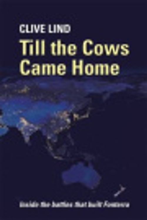 Cover Art for 9781927242315, Till the Cows Came Home by Clive Lind