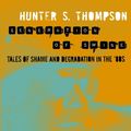 Cover Art for 9781743296080, Generation of Swine by Hunter S Thompson