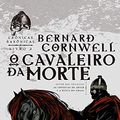Cover Art for 9788501075529, O Cavaleiro da Morte by Bernard Cornwell
