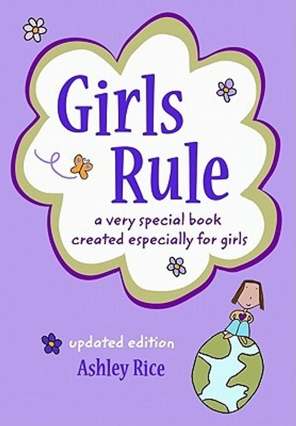 Cover Art for 9781598425987, Girls Rule by Ashley Rice
