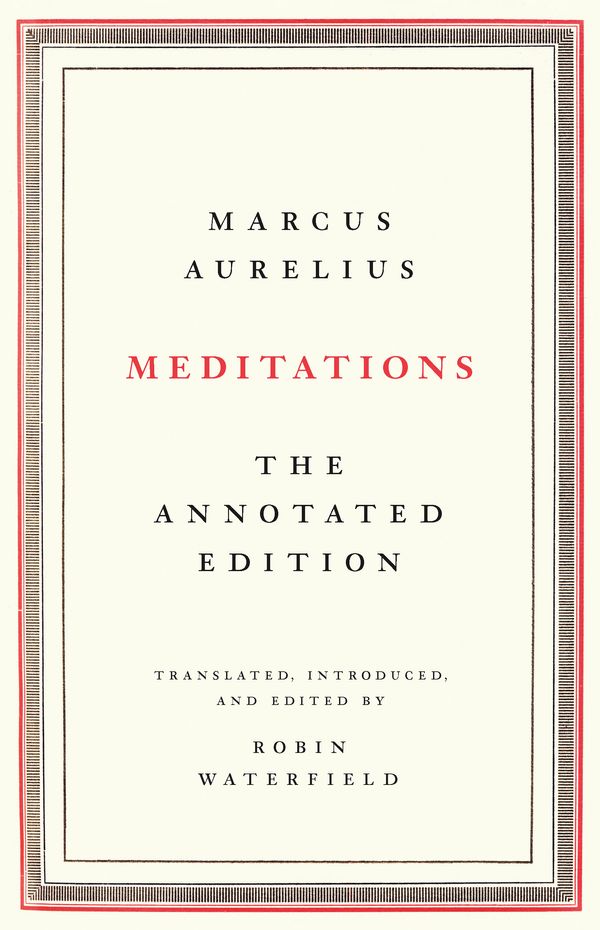 Cover Art for 9781541673854, Meditations: The Annotated Edition by Marcus Aurelius, Robin Waterfield