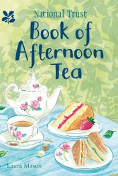 Cover Art for 9781911358206, National Trust Book of Afternoon Tea by Laura Mason