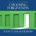 Cover Art for 9781608141159, Choosing Forgiveness by Nancy Leigh DeMoss