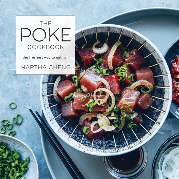 Cover Art for 9780451498069, The Poke Cookbook: The Freshest Way to Eat Fish by Martha Cheng