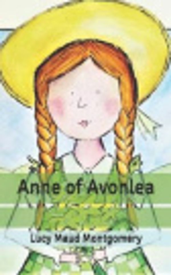 Cover Art for 9798621018924, Anne of Avonlea by Lucy Maud Montgomery