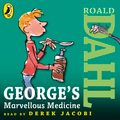 Cover Art for 9780141349220, George's Marvellous Medicine by Roald Dahl, Quentin Blake, Derek Jacobi