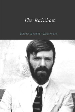Cover Art for 9781717158369, The Rainbow by David Herbert Lawrence by David Herbert Lawrence