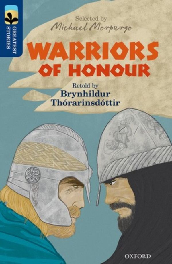 Cover Art for 9780198306047, Oxford Reading Tree Treetops Greatest StoriesOxford: Warriors of Honour Level 14 by Thórarinsdóttir, Brynhildur