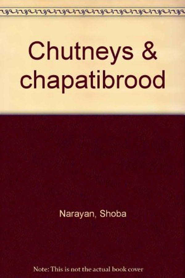 Cover Art for 9789069745534, Chutneys & chapatibrood by Shoba Narayan