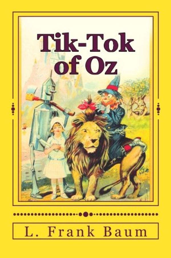 Cover Art for 9781533268914, Tik-Tok of Oz by L. Frank Baum