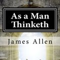 Cover Art for 9781539459101, As a Man Thinketh by James Allen