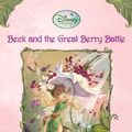 Cover Art for 9781417700356, Beck and the Great Berry Battle by Laura Driscoll
