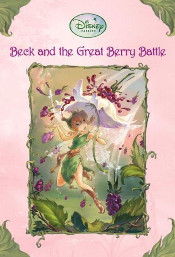 Cover Art for 9781417700356, Beck and the Great Berry Battle by Laura Driscoll
