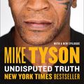 Cover Art for 9781101621134, Undisputed Truth by Mike Tyson