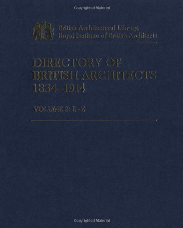 Cover Art for 9780826455147, Directory of British Architects 1834-1914 Vol 2: 2 by Riba