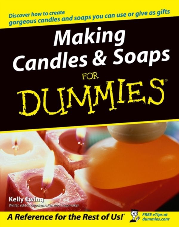 Cover Art for 9780764574085, Making Candles and Soaps For Dummies by Kelly Ewing