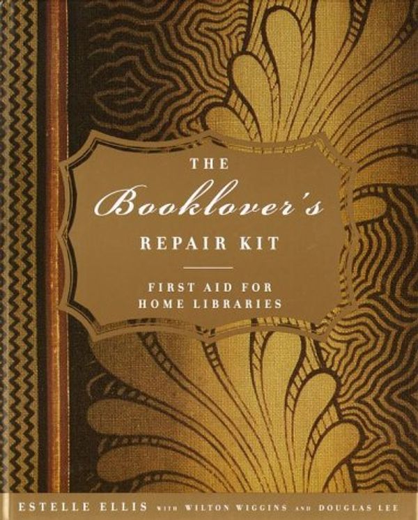Cover Art for 9780375411199, The Booklover's Repair Kit: First Aid for Home Libraries by Estelle Ellis, Wilton Wiggins