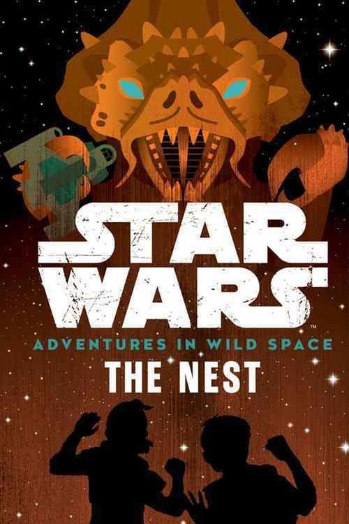 Cover Art for 9781368003162, Star Wars Adventures in Wild Space: The Nest: Book 2 by Tom Huddleston