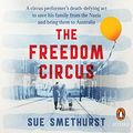 Cover Art for B08FCRG2R2, The Freedom Circus by Sue Smethurst