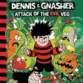 Cover Art for 9780755504558, Beano Dennis & Gnasher: Attack of the Evil Veg (Beano Fiction) by Unknown