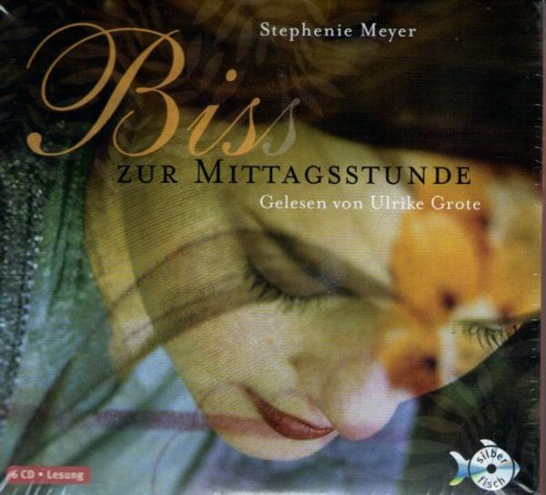 Cover Art for 9783867420136, Bis(s) zur Mittagsstunde by Stephenie Meyer, Ulrike Grote