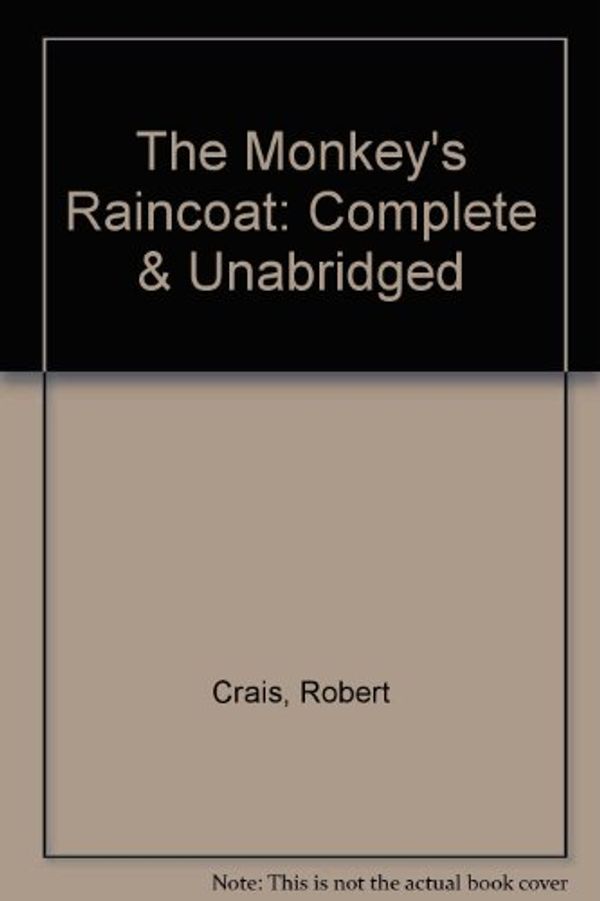 Cover Art for 9780754007067, The Monkey's Raincoat: Complete & Unabridged by Robert Crais