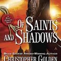 Cover Art for 9780441019052, Of Saints and Shadows by Christopher Golden