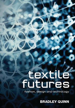 Cover Art for 9781845208080, Textile Futures by Bradley Quinn
