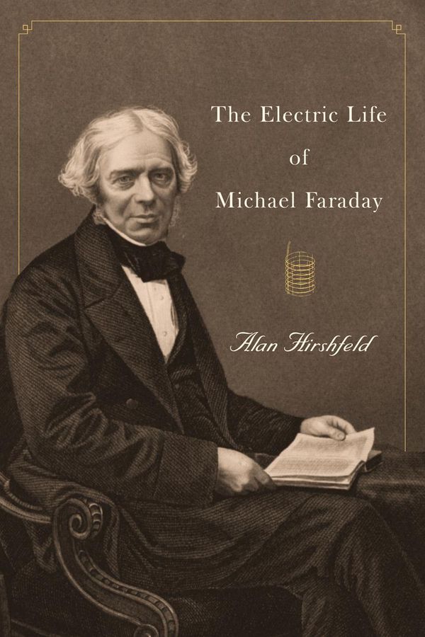 Cover Art for 9780802718235, The Electric Life of Michael Faraday by Alan Hirshfeld