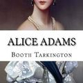 Cover Art for 9781978172906, Alice Adams by Booth Tarkington