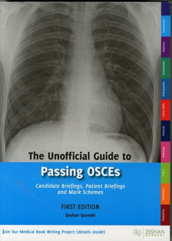 Cover Art for 9780957149922, The Unofficial Guide to Passing OSCEs: Candidate Briefings, Patient Briefings and Mark Schemes by Zeshan Qureshi
