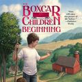 Cover Art for 9781453261200, The Boxcar Children Beginning by Patricia MacLachlan