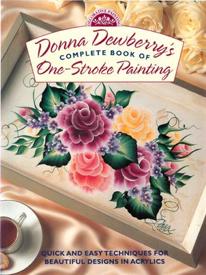 Cover Art for 9781440319976, Donna Dewberry's Complete Book of One-Stroke Painting by Donna Dewberry