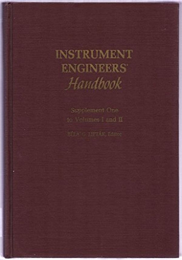 Cover Art for 9780801956584, Instrument Engineers' Handbook Supplement by Bela G. (editor) Liptak