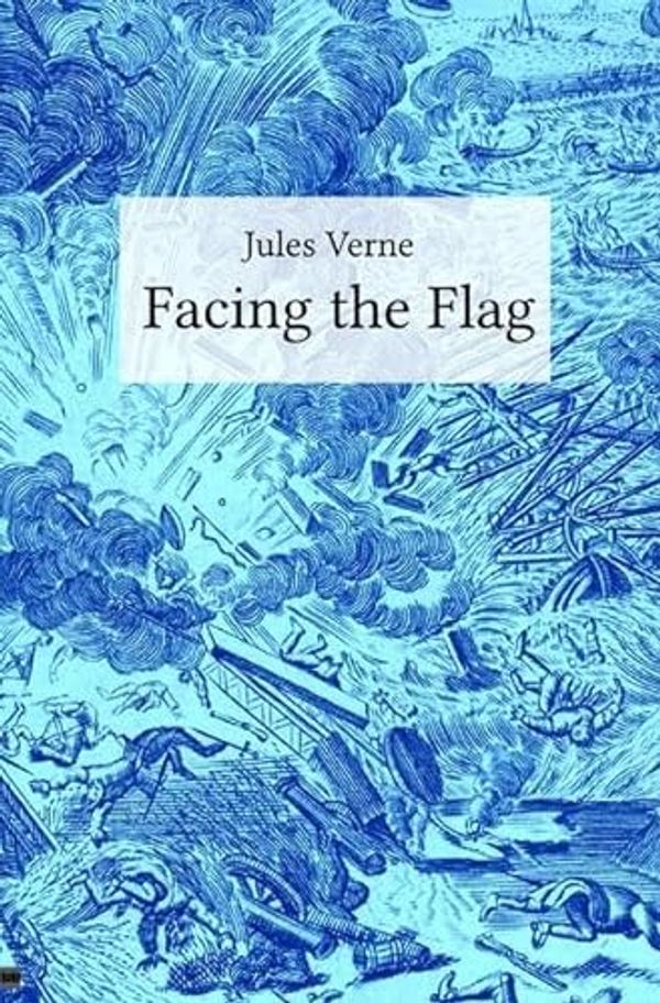 Cover Art for 9783748580706, Facing the Flag by Jules Verne