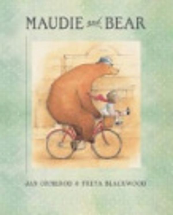 Cover Art for 9781921714344, Maudie and Bear by Jan Ormerod