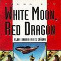 Cover Art for 9780340639719, White moon, red dragon by David Wingrove