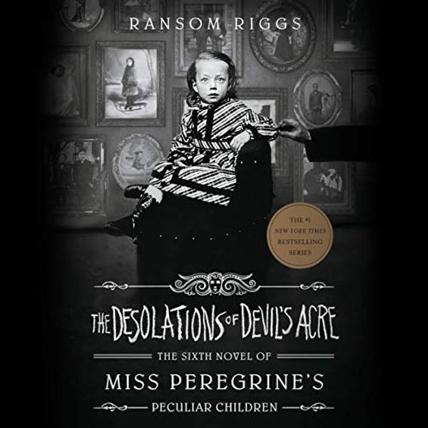 Cover Art for B08M4C9LLY, The Desolations of Devil's Acre by Ransom Riggs