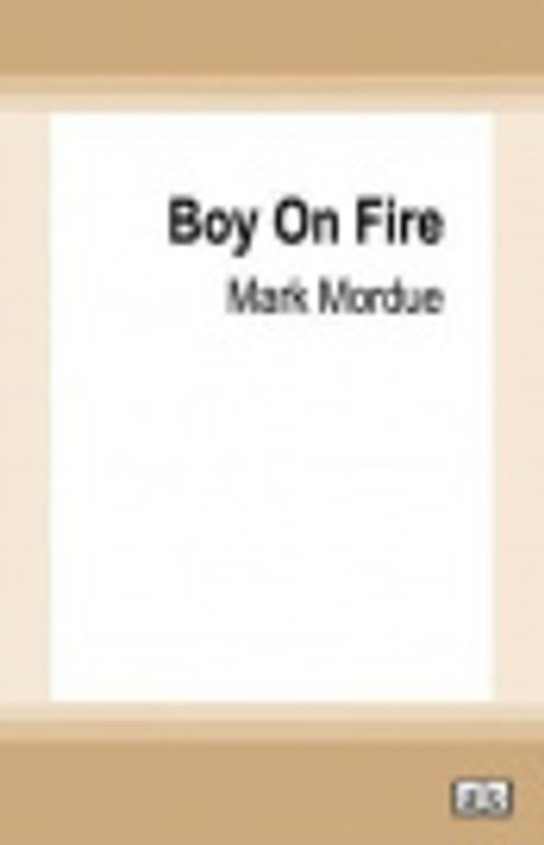 Cover Art for 9780369357625, Boy On Fire by Mark Mordue