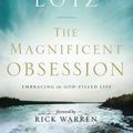Cover Art for 9780310330103, The Magnificent Obsession by Anne Graham Lotz