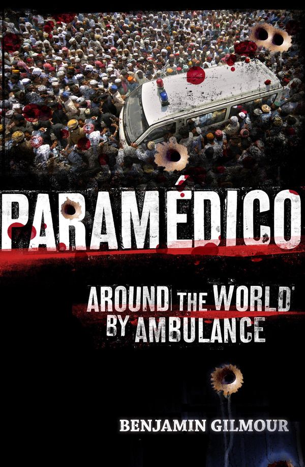 Cover Art for 9781742667621, Paramedico by Benjamin Gilmour