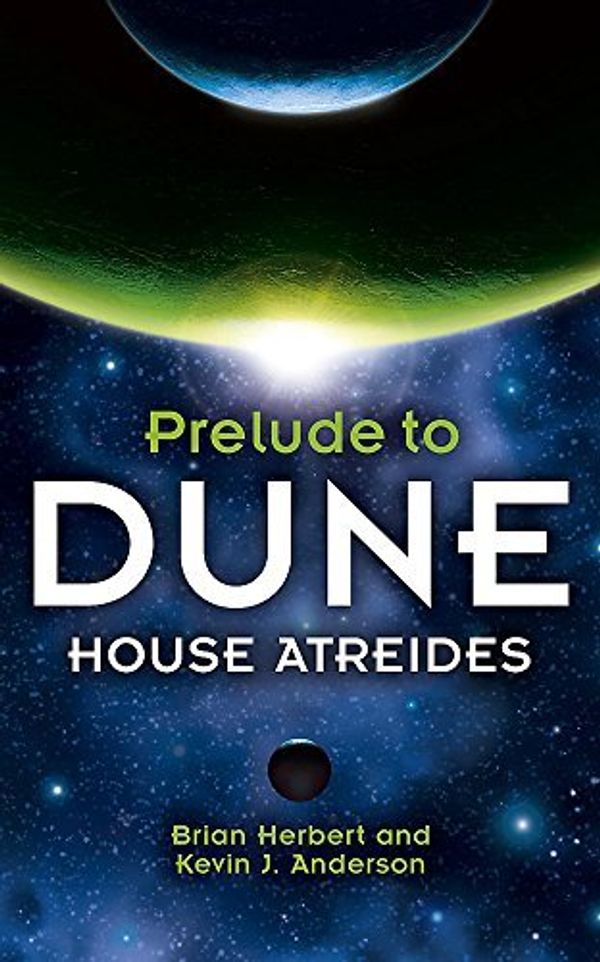 Cover Art for B00E3FR722, House Atreides (Prelude to Dune) by Brian Herbert Kevin J. Anderson(2000-04-07) by Brian Herbert Kevin J. Anderson